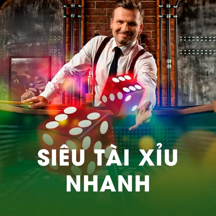 Siêu Tài Xỉu Nhanh