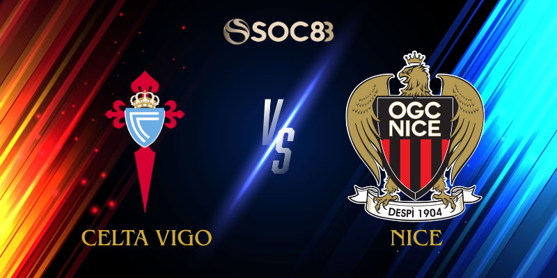 Soi Kèo Nhà Cái Celta Vigo vs Nice Ngày 24/10/2025 – UEFA Europa League