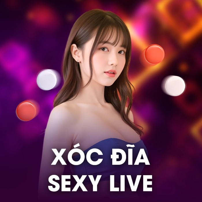 Xóc Đĩa Sexy Live