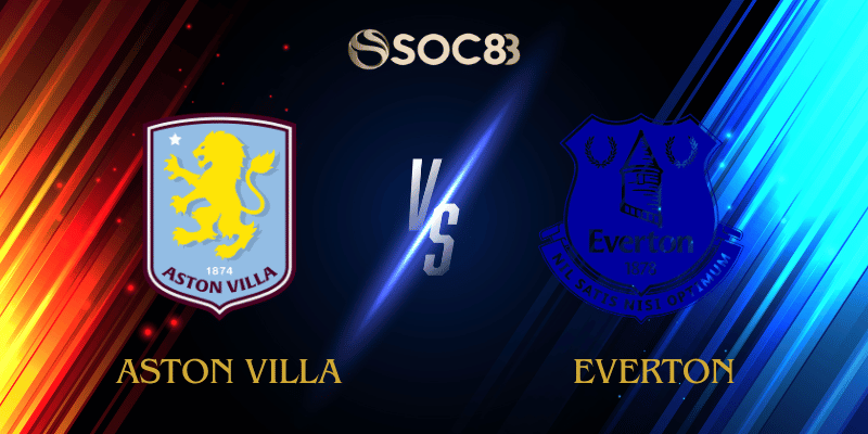Soi Kèo Nhà Cái Aston Villa vs Everton Ngày 18/01/2026 – Premier League (England)
