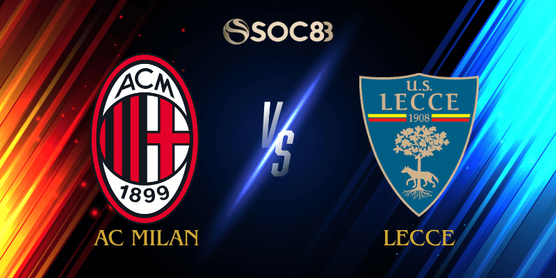 Soi Kèo Nhà Cái AC Milan vs Lecce Ngày 19/01/2026 – Serie A (Italy)