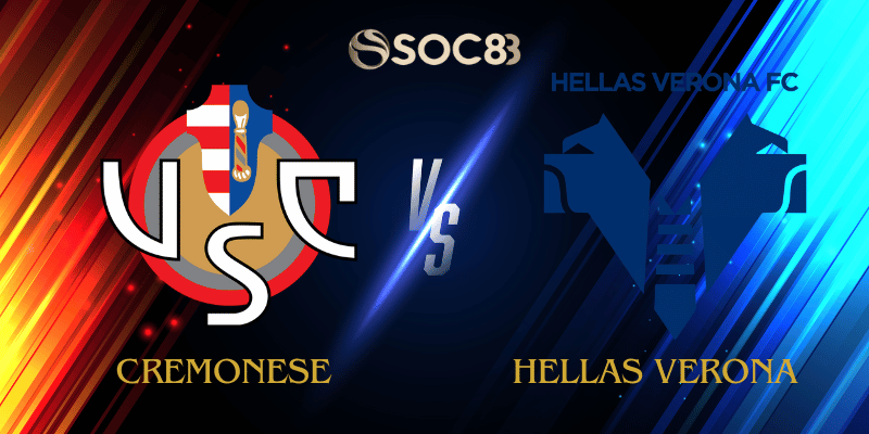 Soi Kèo Nhà Cái Cremonese vs Hellas Verona Ngày 20/01/2026 – Serie A (Italy)