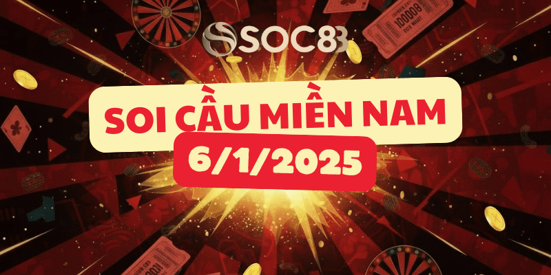 Soi cầu miền Nam hôm nay 06/01/2026 – Bến Tre, Vũng Tàu, Bạc Liêu