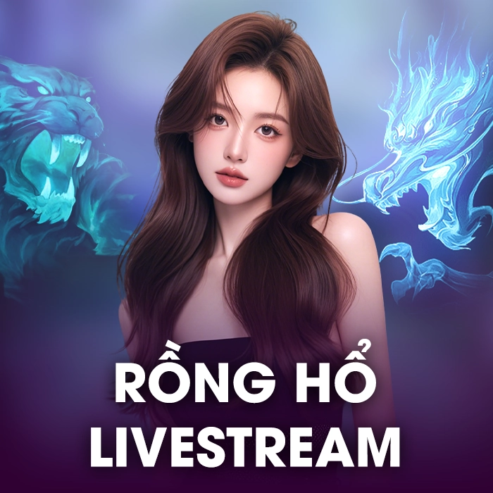 Rồng Hổ Livestream