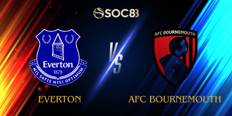 Soi Kèo Nhà Cái Everton vs AFC Bournemouth Ngày 11/02/2026 – Premier League